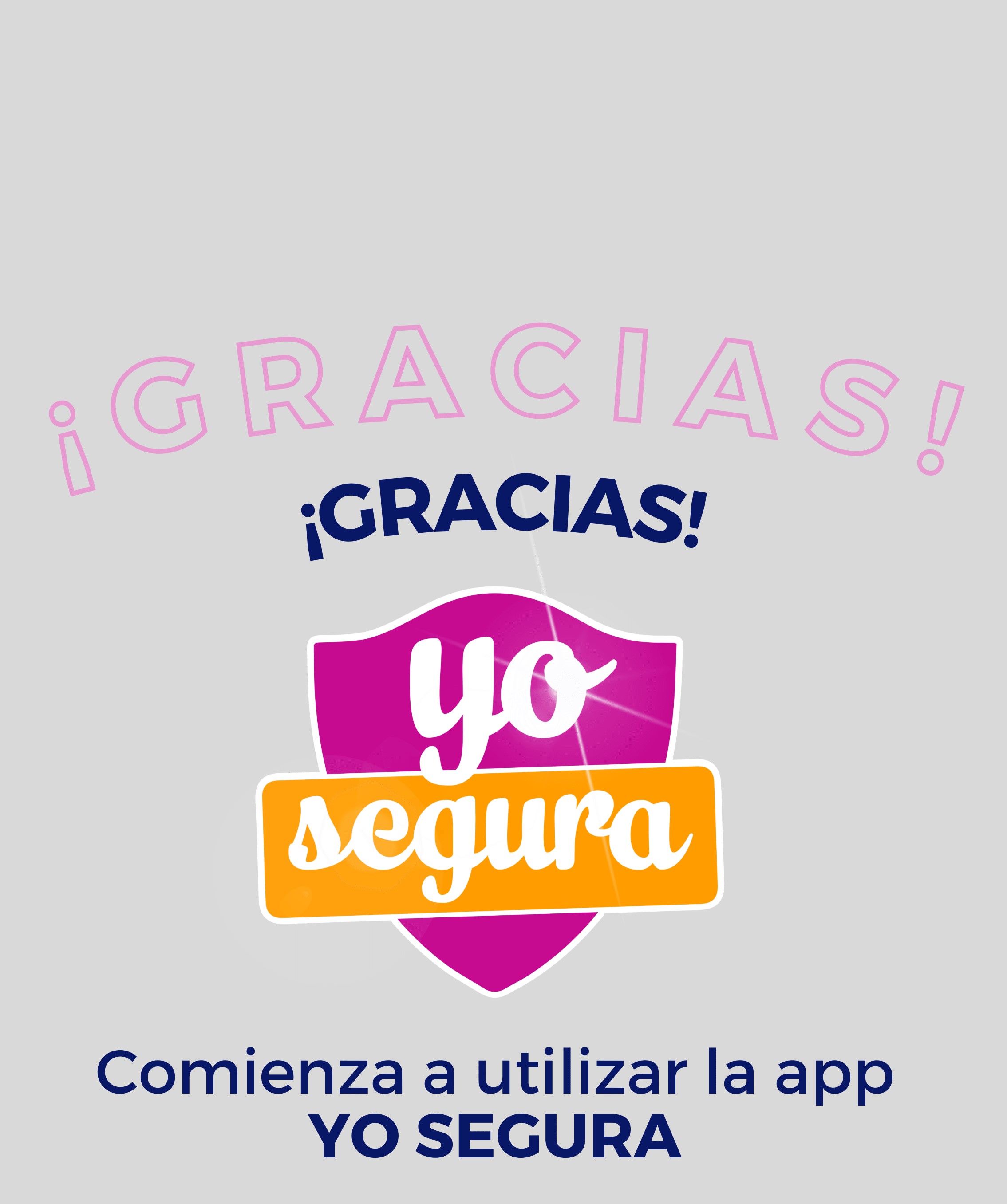 Comienza a utilizar la app YO SEGURA.